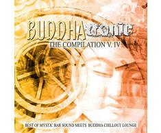 Buddhatronic - the Compilation, Vol. IV (Best of Mystic Bar Sound Meets Buddha Chill out Lounge)