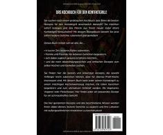 Kontaktgrill Rezepte: Das Kochbuch mit 150 Rezepten für den Elektrogrill! Leckere vielfältige Gerichte und alles, was Sie über den Küchengrill wissen müssen (inkl. Nährwertangaben)