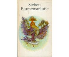 Sieben Blumensträuße - Reime und Gedichte für den Kindergarten