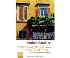 Der Kavalier der späten Stunde: Commissario Montalbanos sechster Fall