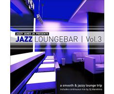 Jazz Loungebar, Vol. 3 - A Smooth & Jazzy Lounge Trip