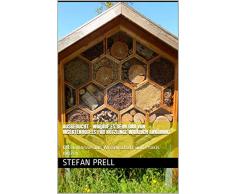 Ausgebucht - Worauf es beim Bau von Insektenhotels für Nützlinge wirklich ankommt: Erkenntnisse aus Wissenschaft und Praxis nutzen
