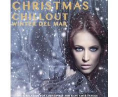 Christmas Chillout - Winter Del Mar (100 % Relaxing Pop Lounge Bar and Cafe Xmas Tracks)
