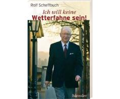 Ich will keine Wetterfahne sein!