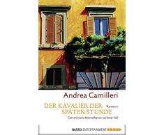 Der Kavalier der späten Stunde: Commissario Montalbanos sechster Fall