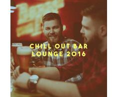 Chill Out Bar Lounge 2016