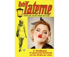 Rote Laterne Liebesroman - 2. Großband - 10 Schicksale von der Straße der Liebe mit Preisvorteil
