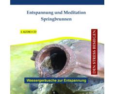 Entspannung und Meditation Springbrunnen - Wassergeräusche zur Entspannung