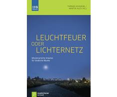 Leuchtfeuer oder Lichternetz: Missionarische Impulse für ländliche Räume (Beiträge zu Evangelisation und Gemeindeentwicklung Praxis)