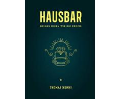 Hausbar: Drinks mixen wie die Profis