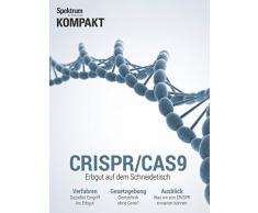 Spektrum Kompakt - CRISPR/CAS9: Erbgut auf dem Schneidetisch