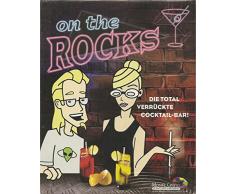 On the Rocks - Die total verrückte Cocktail-Bar!