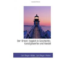 Der Orient-Teppich in Geschichte, Kunstgewerbe und Handel