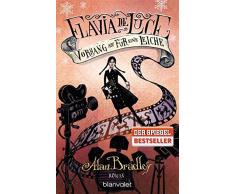 Flavia de Luce 4 - Vorhang auf für eine Leiche: Roman