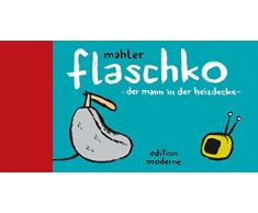 Flaschko: Der Mann in der Heizdecke