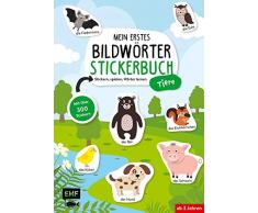 Mein erstes Bildwörter-Stickerbuch – Tiere: Stickern, spielen, Wörter lernen mit über 300 Stickern