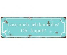 METALLSCHILD Shabby Blechschild Dekoschild LASS MICH, ICH KANN DAS Nostalgie
