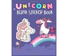 Unicorn Blank Sticker Book: Collecting Stickers (Fun Family Activity Book) My Sticker Album Collection - Blank Stickers Collection Album - Sticker Book for Girls