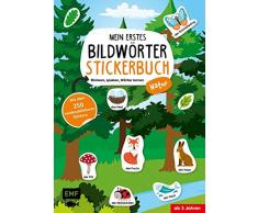 Mein erstes Bildwörter-Stickerbuch – Natur: Stickern, spielen, Wörter lernen mit über 250 wiederablösbaren Stickern