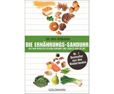 Die Ernährungs-Sanduhr: Wie man wirklich gesund abnimmt und länger jung bleibt - Der Nr. 1 Bestseller aus den Niederlanden