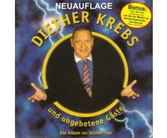 Diether Krebs Und Ungebetene Gäste! Das Album Zu Letzten Tour! (Neuauflage Mit Bonus - Tracks)