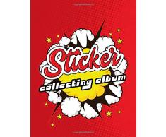 Sticker Collecting Book: Blank Sticker Book. Blank Sticker Album For Boys, Girls, Sticker Album For Collecting Stickers