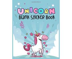 Unicorn Blank Sticker Book: Unicorn Blank Sticker Album for Collecting Stickers - My First Sticker Activity Book - Awesome Sticker Album for Collecting Stickers - Unicorn Sticker Book Reusable Pages