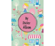 My Sticker Album: Blank Sticker Album for Kids | Design: Girls at the market DIN A4 Format with 40 pages for Girls and Boys | Permanent Sticker Collection Book | No Silicone Paper