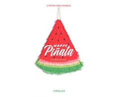 Happy Pinata : 14 pinatas DIY