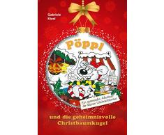 Pöppl und die geheimnisvolle Christbaumkugel: Ein spannendes Abenteuer der kleinen Weihnachtsmaus