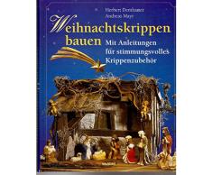 Weihnachtskrippen bauen. Mit Anleitungen für stimmungsvolles Krippenzubehör