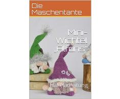 Mini-Wichtel „Alfons“: Häkelanleitung