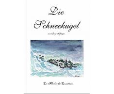 Die Schneekugel. Ein Märchen für Erwachsene (Book on Demand)