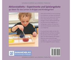 Aktionstabletts - Experimente und Spielangebote: 40 Ideen für das Lernen in Krippe und Kindergarten