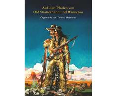 Auf den Pfaden von Old Shatterhand und Winnetou: Ölgemälde von Torsten Hermann