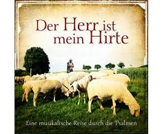 Der Herr ist mein Hirte: Eine musikalische Reise durch die Psalmen
