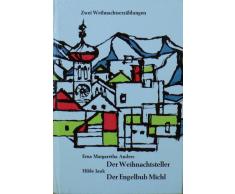 Der Weihnachtsteller. - Der Engelbub Michl. Zwei Weihnachtserzählungen
