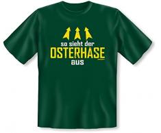T-Shirt fürs Osterfest - So sieht der Osterhase aus - Ein lustiges Geschenk für Ostern!!
