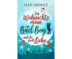 Ein Weihnachtsmann, ein Bad Boy und die große Liebe