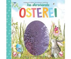 Das allerschönste Osterei: Mit Wendepailletten