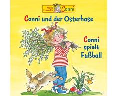 Conni und der Osterhase / Conni spielt Fußball: Meine Freundin Conni