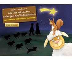 Alle Tiere nah und fern wollen gern zum Weihnachtsstern. Adventskalender.: Entdecken - Erzählen - Begreifen: Kalender. (Bilderbuchgeschichten für unser Erzähltheater)
