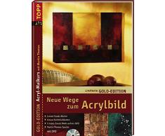 Gold-Edition Neue Wege zum Acrylbild-Grundkurs: Band 1. 4 neue Motive + 4 Seiten Homestory + Karten + erw. DVD (Acryl-Malkurs mit Martin Thomas)
