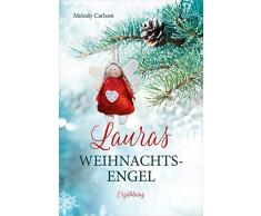 Lauras Weihnachtsengel: Erzählung