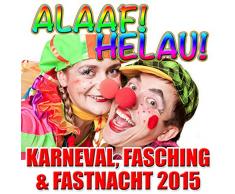 Alaaf! Helau! Karneval, Fasching & Fastnacht 2015