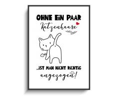 Design Modern Wohnung DIN A4 Spruch Katze Katzenhaare ohne Rahmen Kunstdruck Deko Haus Wohnzimmer Schlafzimmer Küche Einweihungsgeschenk Familie