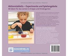 Aktionstabletts - Experimente und Spielangebote: 40 Ideen für das Lernen in Krippe und Kindergarten
