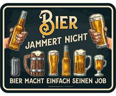 RAHMENLOS Original Blechschild: Bier jammert Nicht - Bier Macht einfach seinen Job