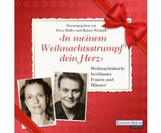 In meinem Weihnachtsstrumpf dein Herz: Weihnachtsbriefe berühmter Frauen und Männer