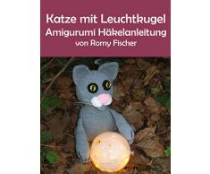 Katze mit Leuchtkugel: Amigurumi Häkelanleitung